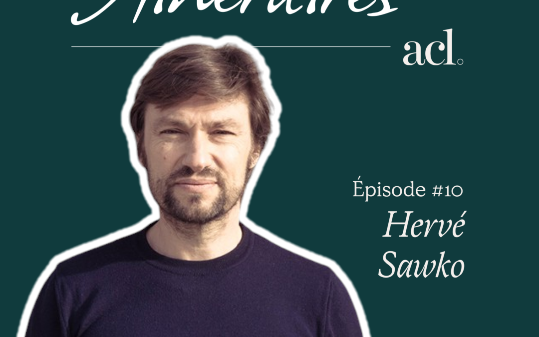 Itinéraires #10 – Hervé Sawko (Wild & the Moon)