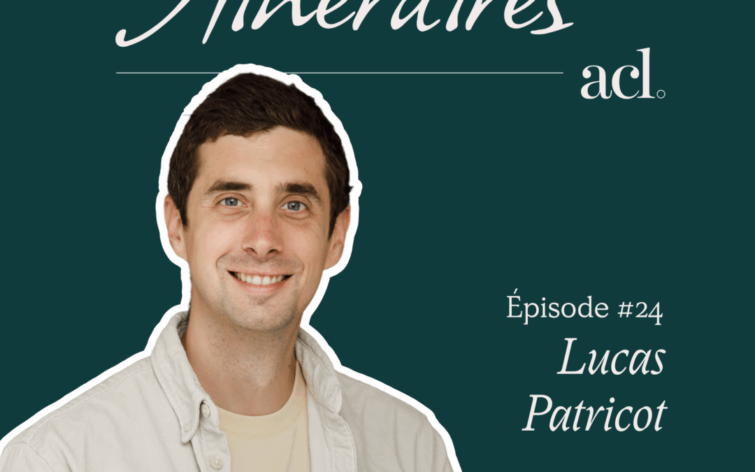 Itinéraires #24 – Lucas Patricot (Faume)