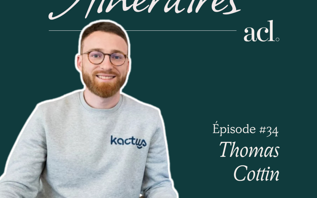 Itinéraires #34 – Thomas Cottin (Kactus)